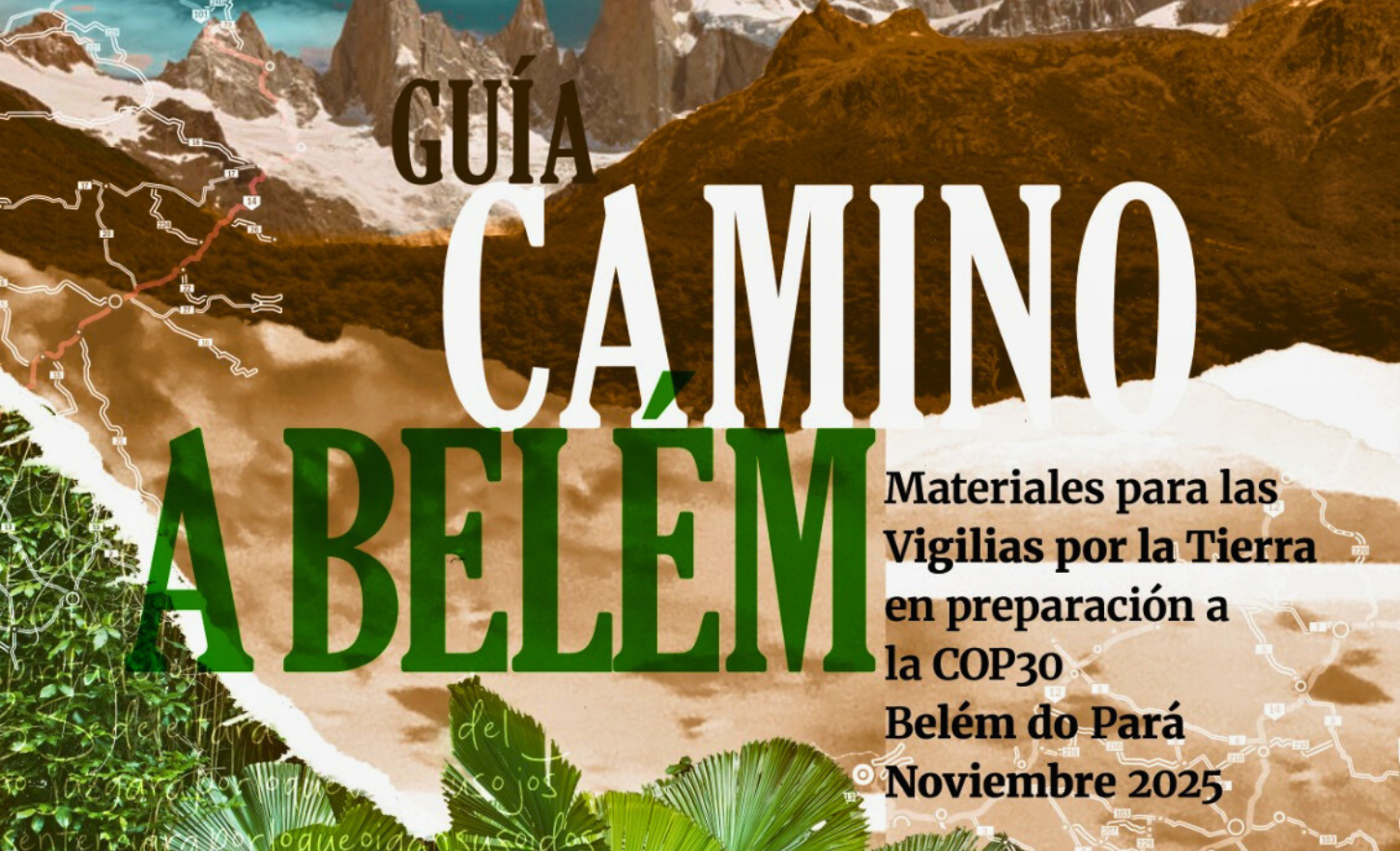 Lanzamiento de la Guía “Camino a Belém”: materiales para las Vigilias por la Tierra en preparación a la COP30